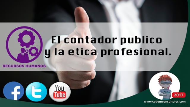 El Contador público y la ética profesional.