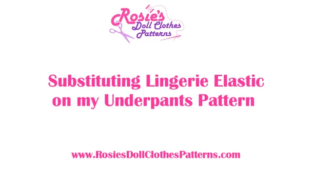 Substituting Lingerie Elastic on my Underpants Pattern