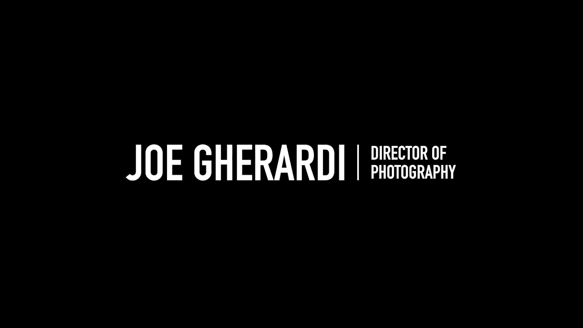 Cinematography Reel 2018 Joe Gherardi