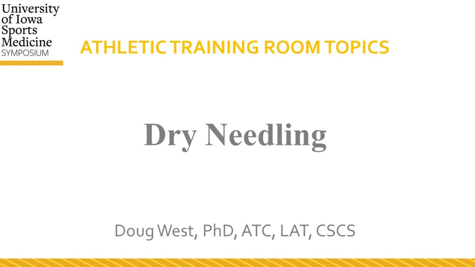 U of Iowa Sports Med Symposium: Dry Needling