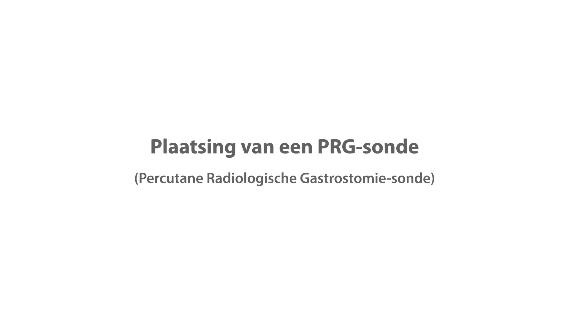 Behandeling Begrepen - PRG-sonde