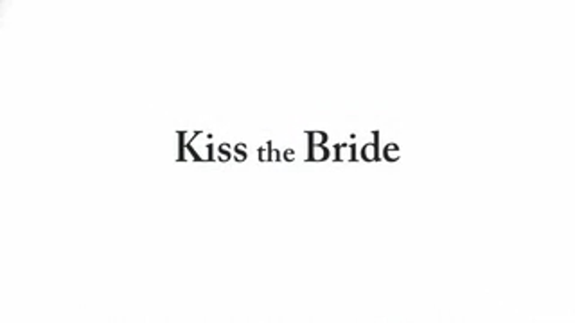Kiss the Bride - Trailer