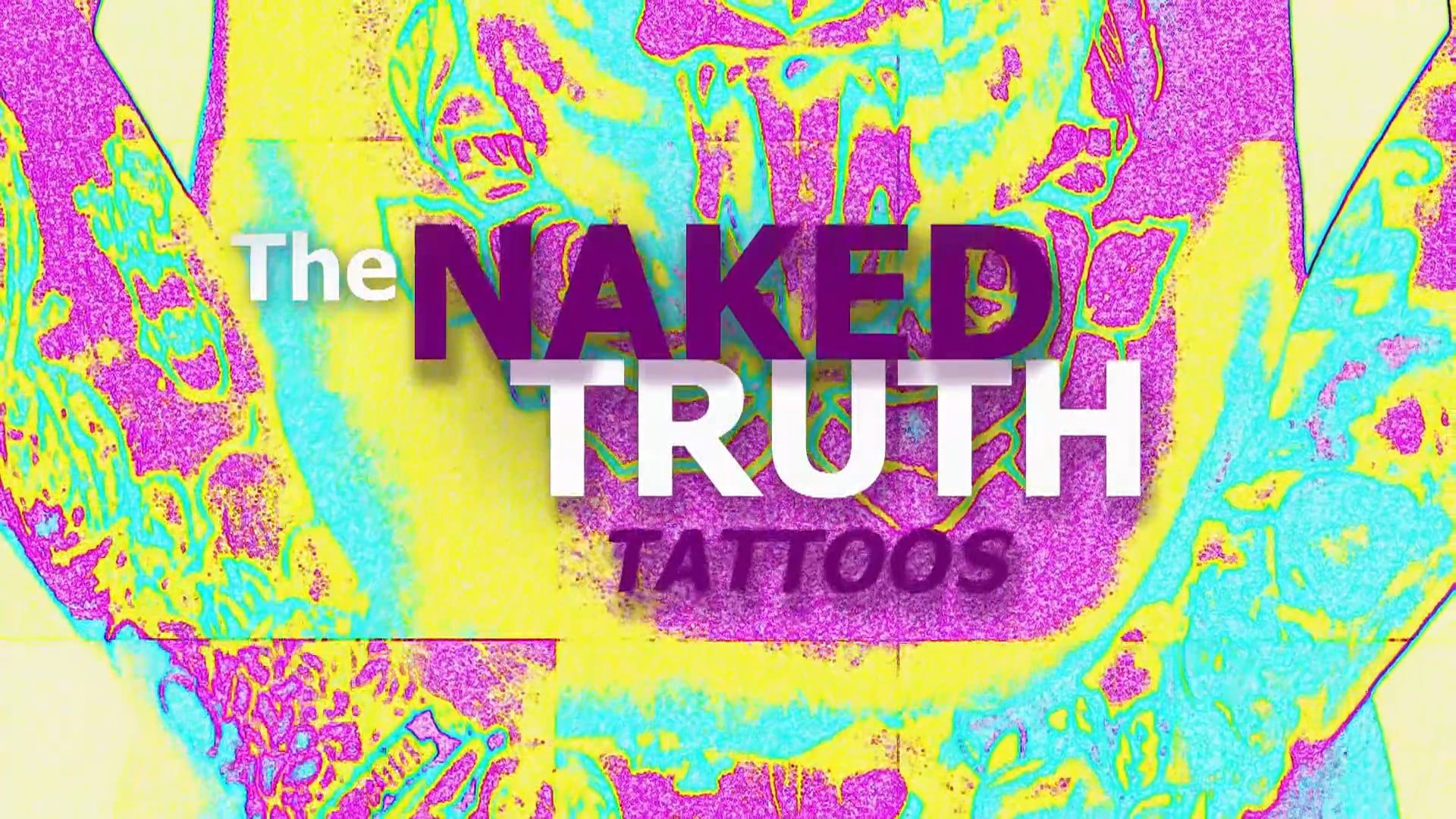 The Naked Truth - Tattoos