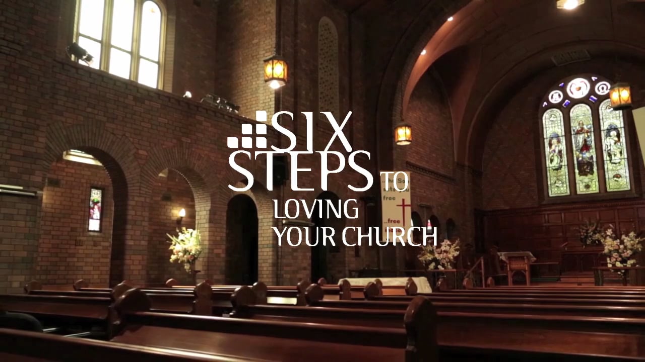 Watch Six Steps to Loving Your Church Online Vimeo On Demand on
