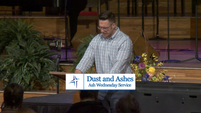 Dust and Ashes | Ash Wednesday Service