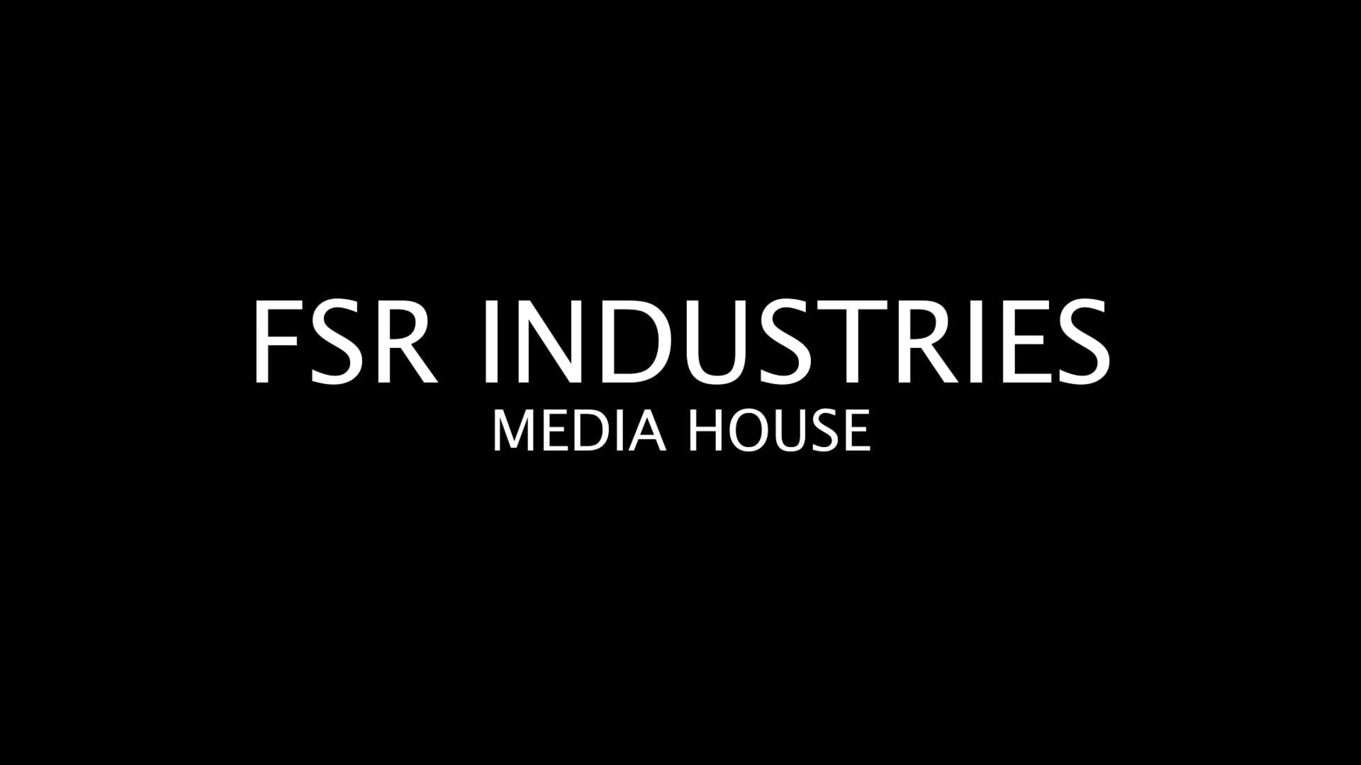 FSR Industries | Media House - Moments, in context, in time.