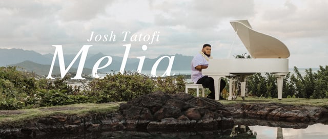 "Melia" by Josh Tatofi | Official Music Video