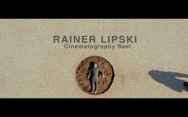 RAINER LIPSKI - CINEMATOGRAPHY REEL