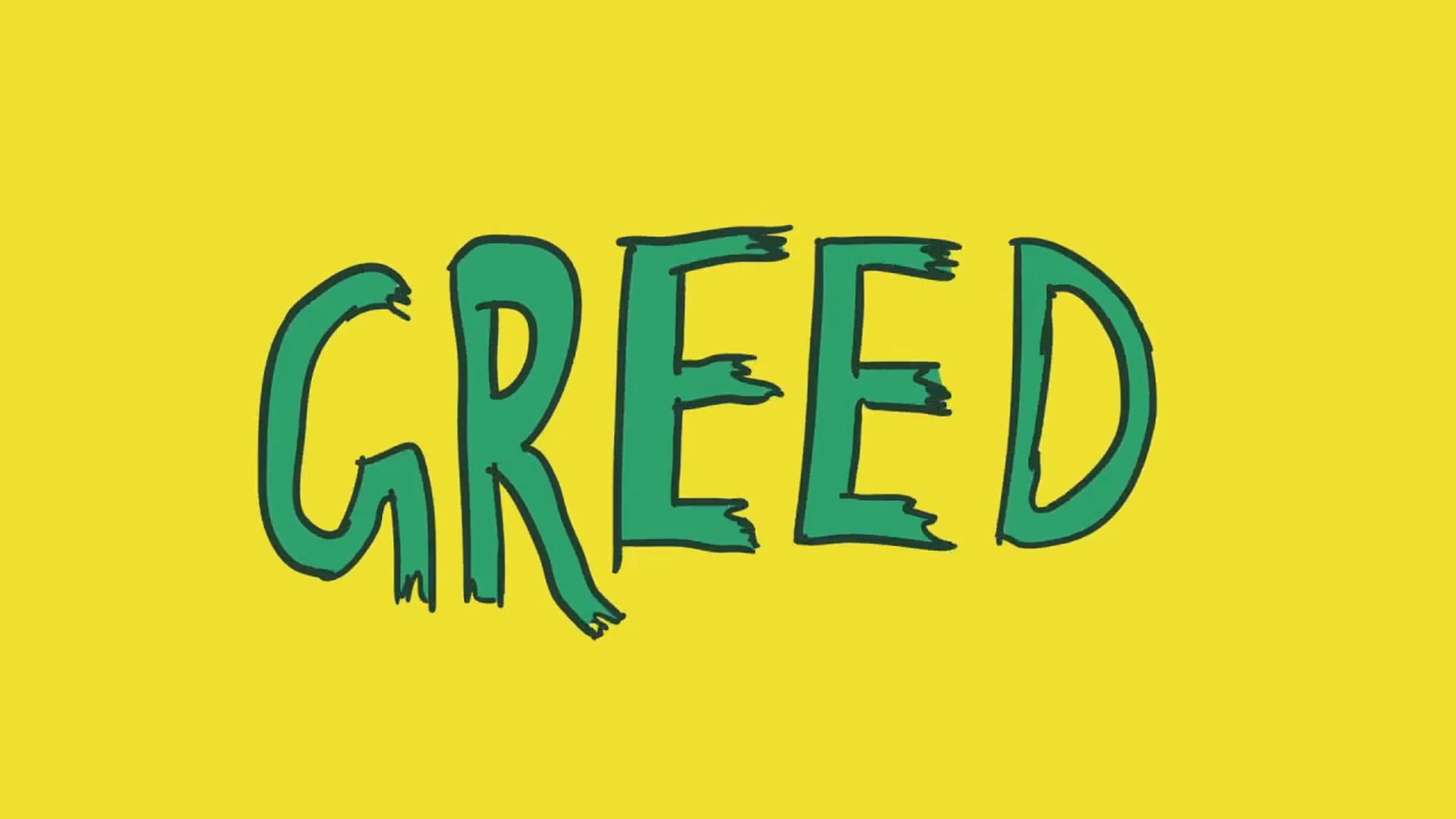 Greed