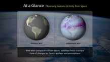 Text at top reads "At a Glance, Observing Volcanic Activity from Space." Below are two artist's concepts of Earth. The version on the left is labeled "Surface Map." The version on the right is labeled "Atmosphere Map." Text at bottom reads "With their perspective from above, satellites have a unique view of changes to Earth's surface and atmosphere."