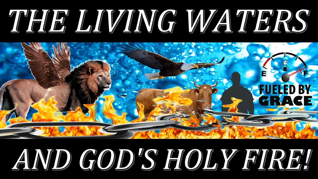 GOD'S HOLY FIRE ARISES THROUGH THE LIVING WATERS - THE ROCKS SING OUT ...