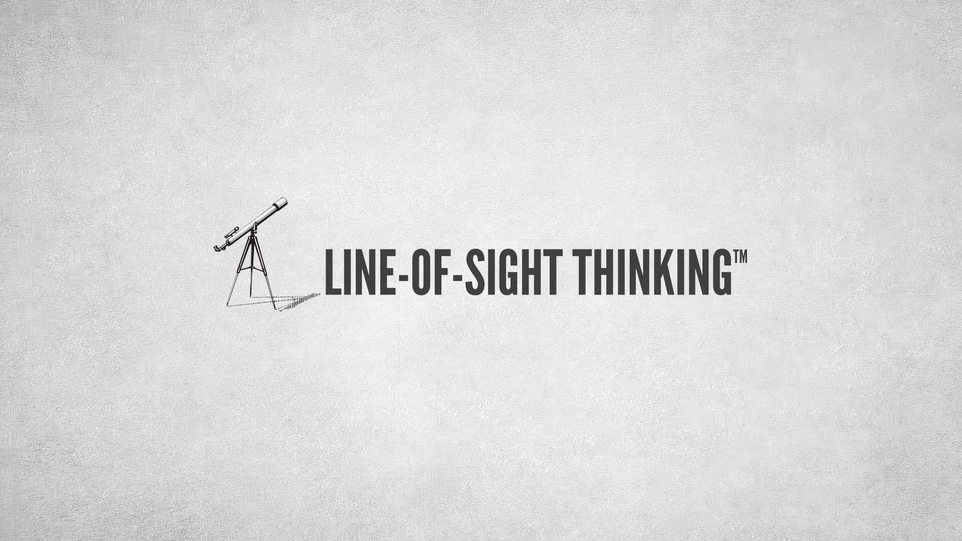 Line-of-Sight Thinking - Align Your Business & Brand Strategy