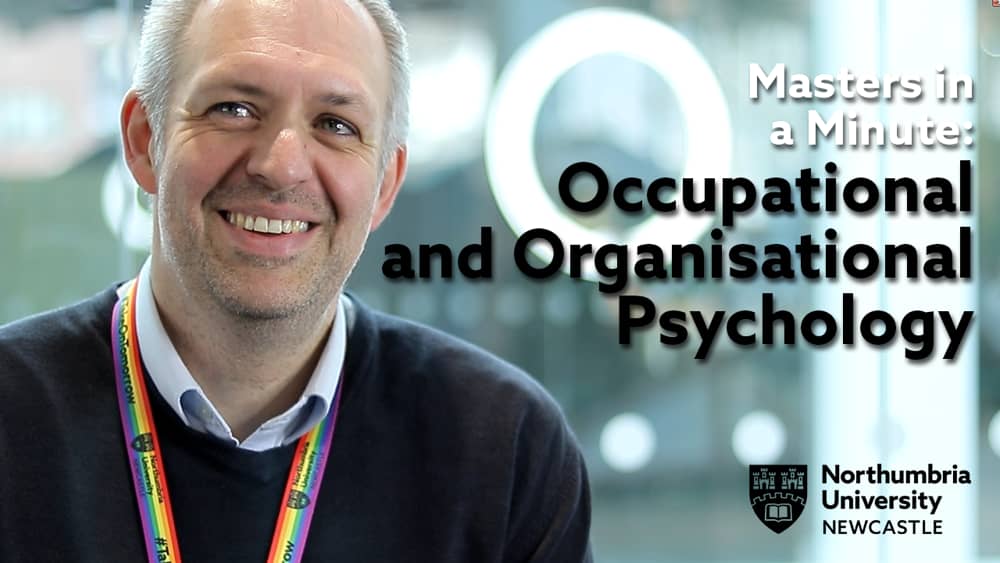 Occupational and Organisational Psychology MSc | Northumbria University,  Newcastle