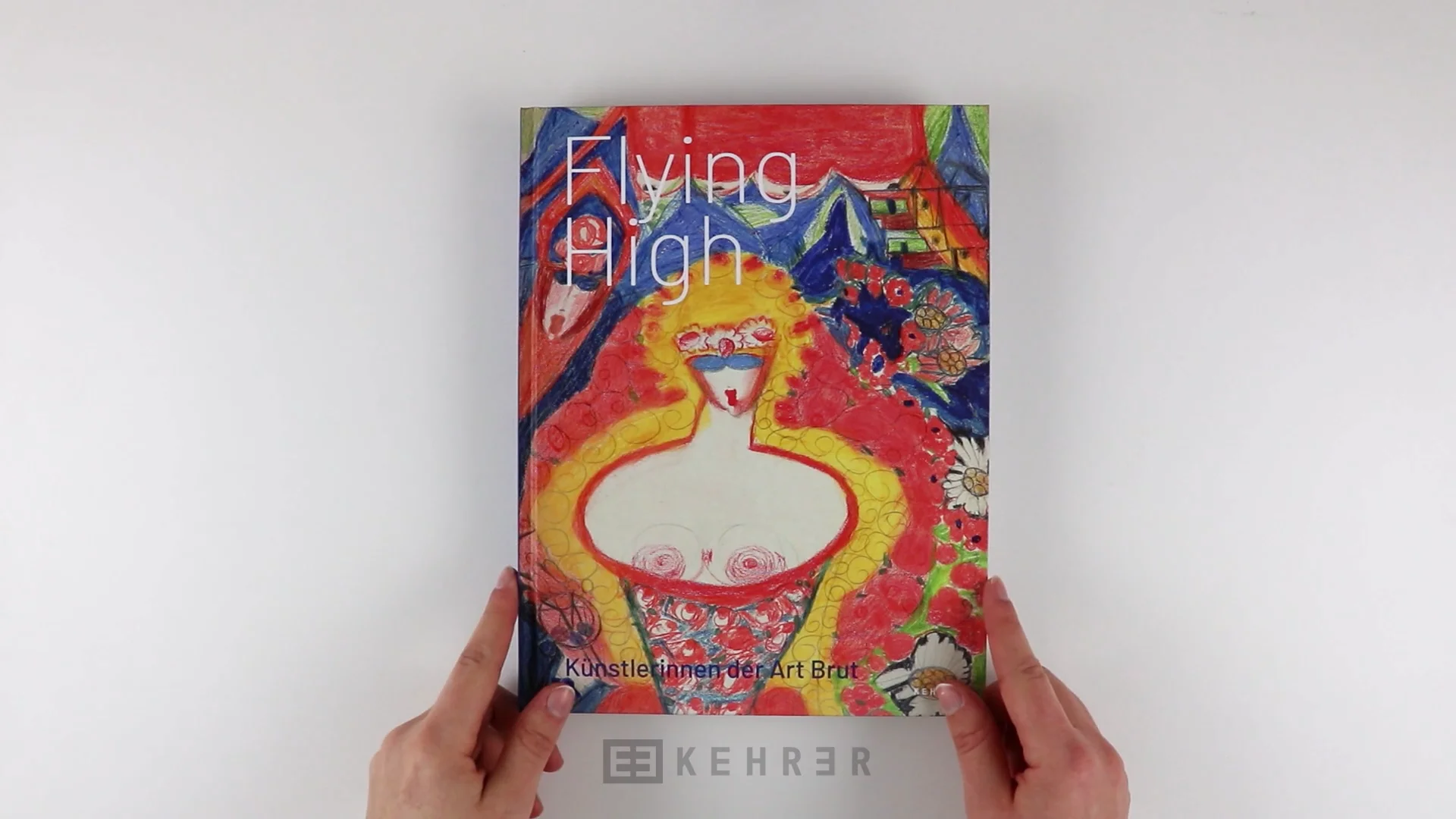 Flying High - K&uuml;nstlerinnen der Art Brut