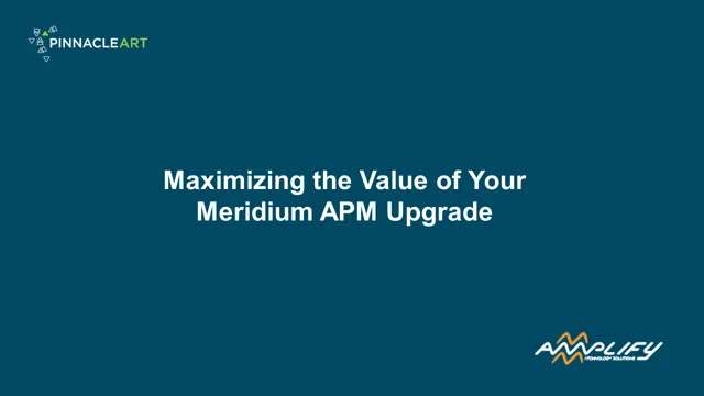 Maximizing the Value of Your Meridium APM Upgrade