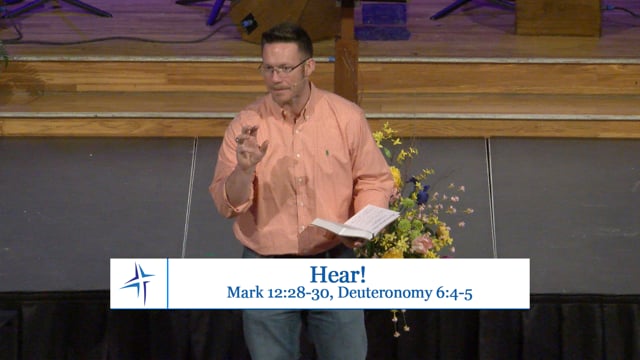 Hear! | Mark 12:28-30 and Deuteronomy 6:4-5