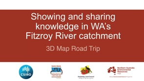 3D catchment map Kimberley road trip (video Nov 2018)