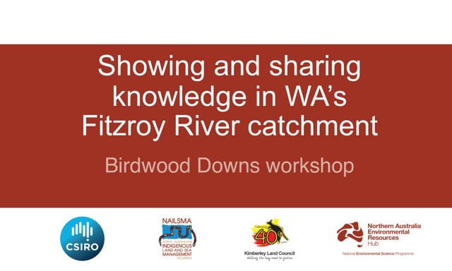 Showing and sharing knowledge in the Fitzroy River catchment (Sept 2018)