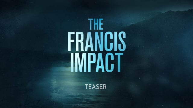 Premiere date set for new S+L documentary <em><b>The Francis Impact</b></em>