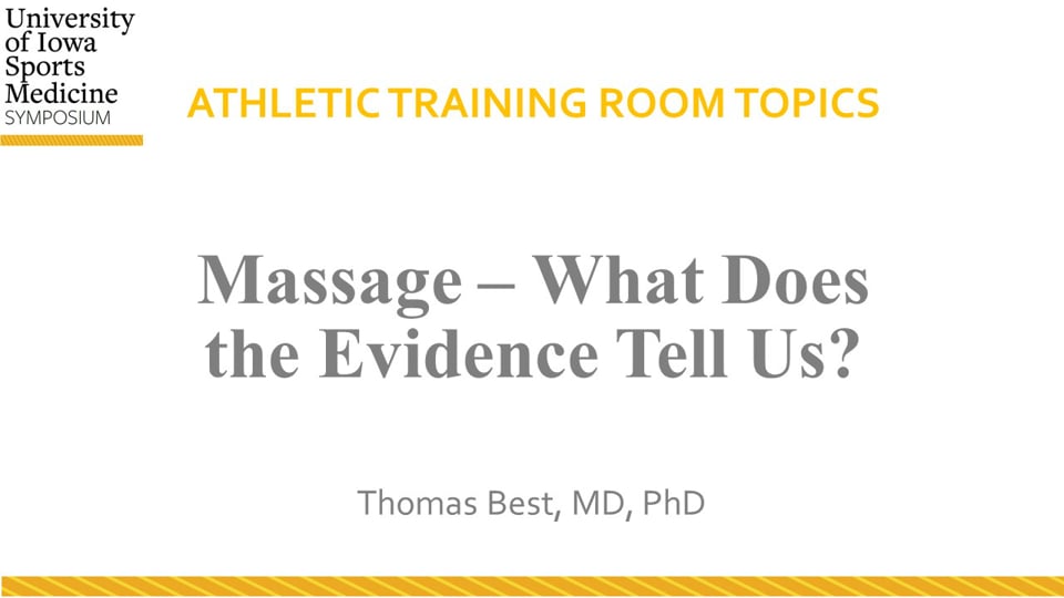 U of Iowa Sports Med Symposium: Massage – What Does the Evidence Tell Us?