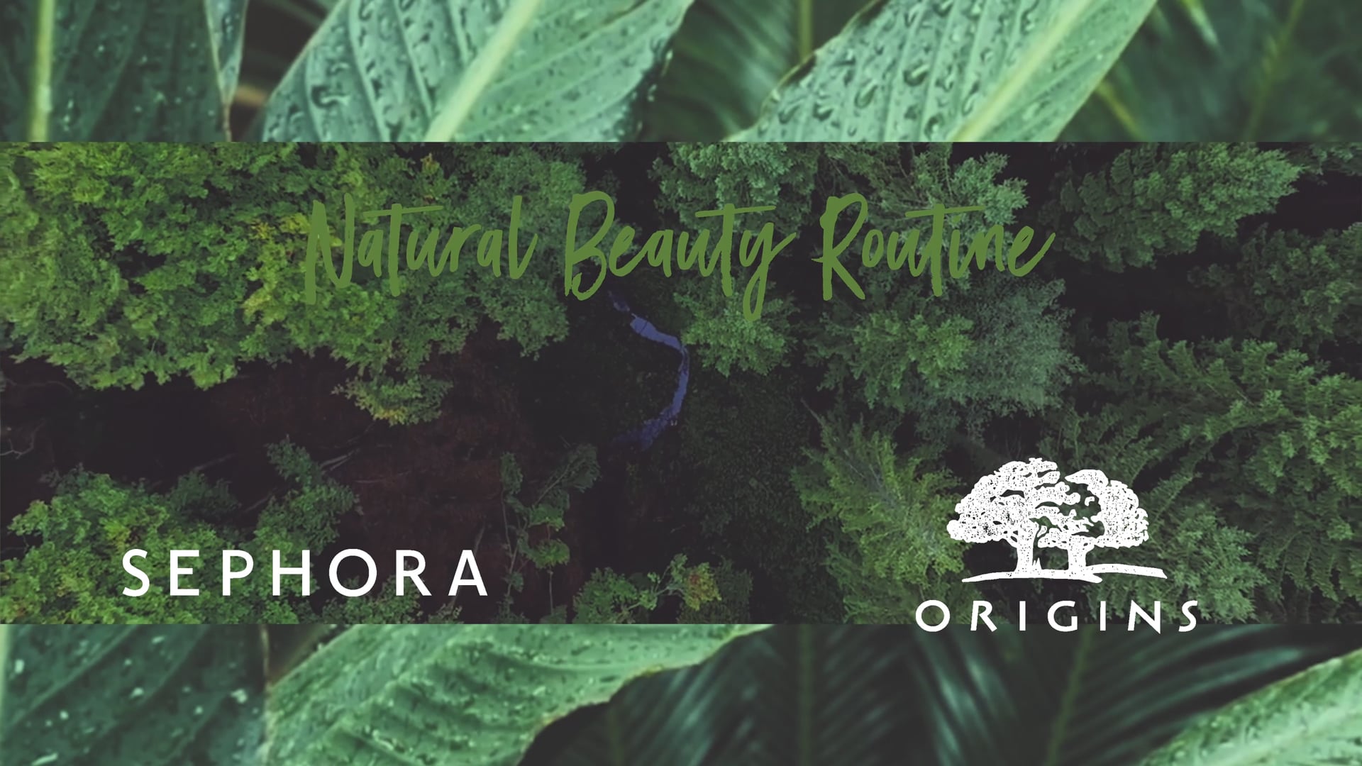 SEPHORA ORIGINS - Natural Beauty Routine . dircut