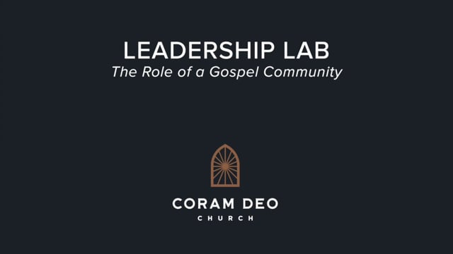 Leadership Lab - The Role of a Gospel Community