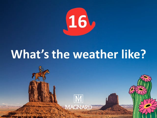 Hop 16 - What's the weather like?