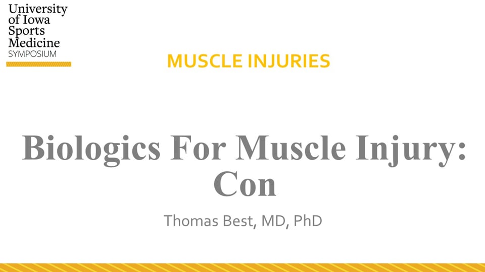 Univ. of Iowa Sports Med Symposium: Biologics For Muscle Injury: Con