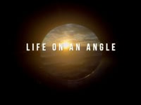 Life on an Angle Video Preview