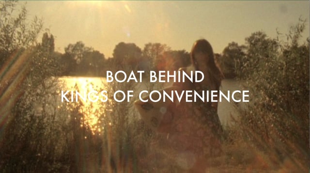 Kings of Convenience – Boat Behind