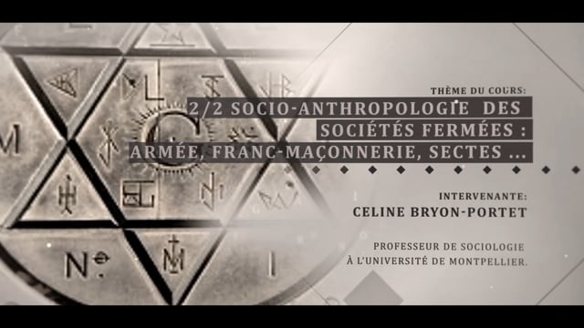 Les sociétés fermées, approche socio anthropologique: armée, franc-maçonnerie, sectes 2/2