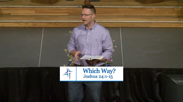 Which Way? | Joshua 24:1-15