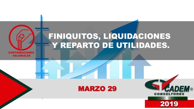 Finiquitos, liquidaciones y reparto de utilidades.