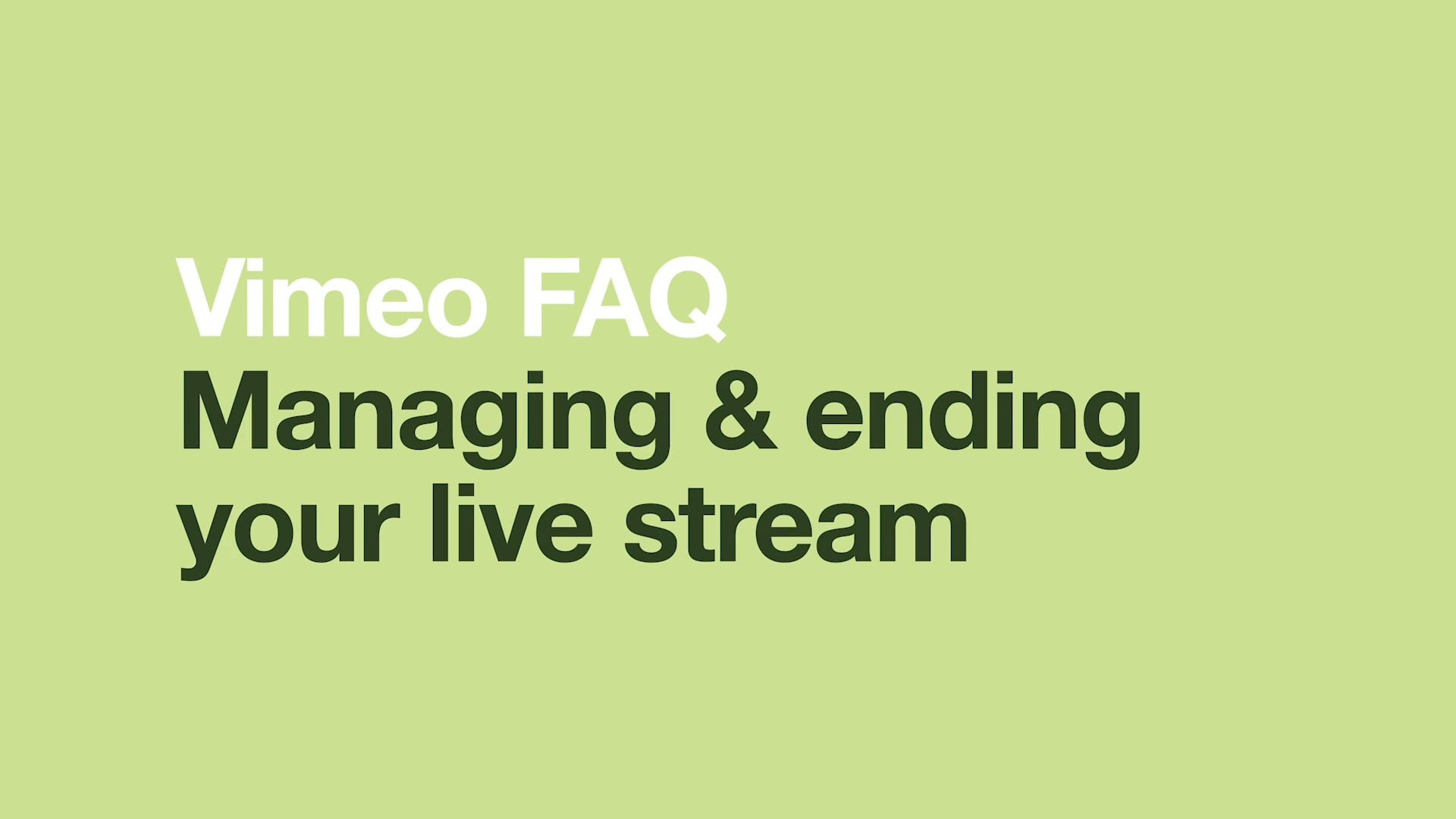 Managing and Ending Your Live Stream on Vimeo