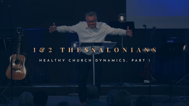 Healthy Church Dynamics, Part 1