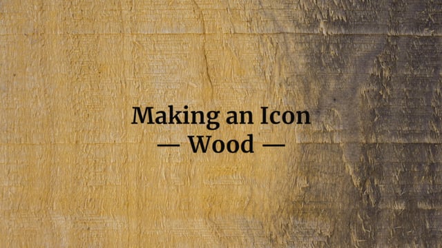 Making an Icon: Wood
