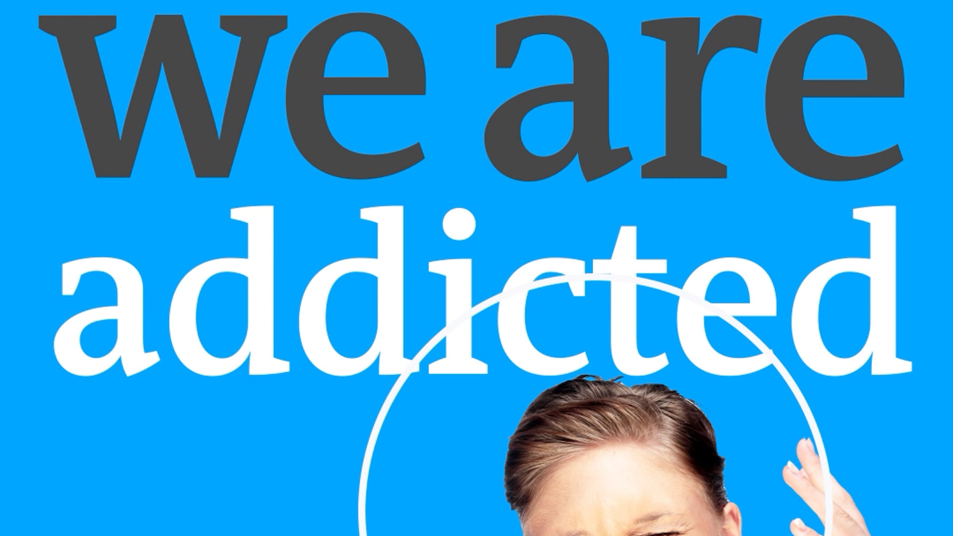 We are smart phone addicted!