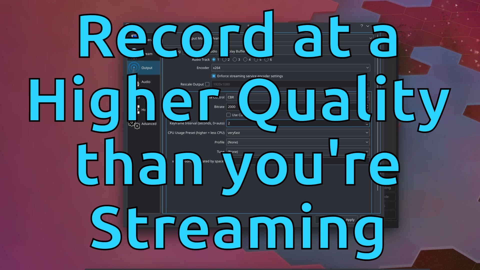 Record & Stream at Different Qualities in OBS