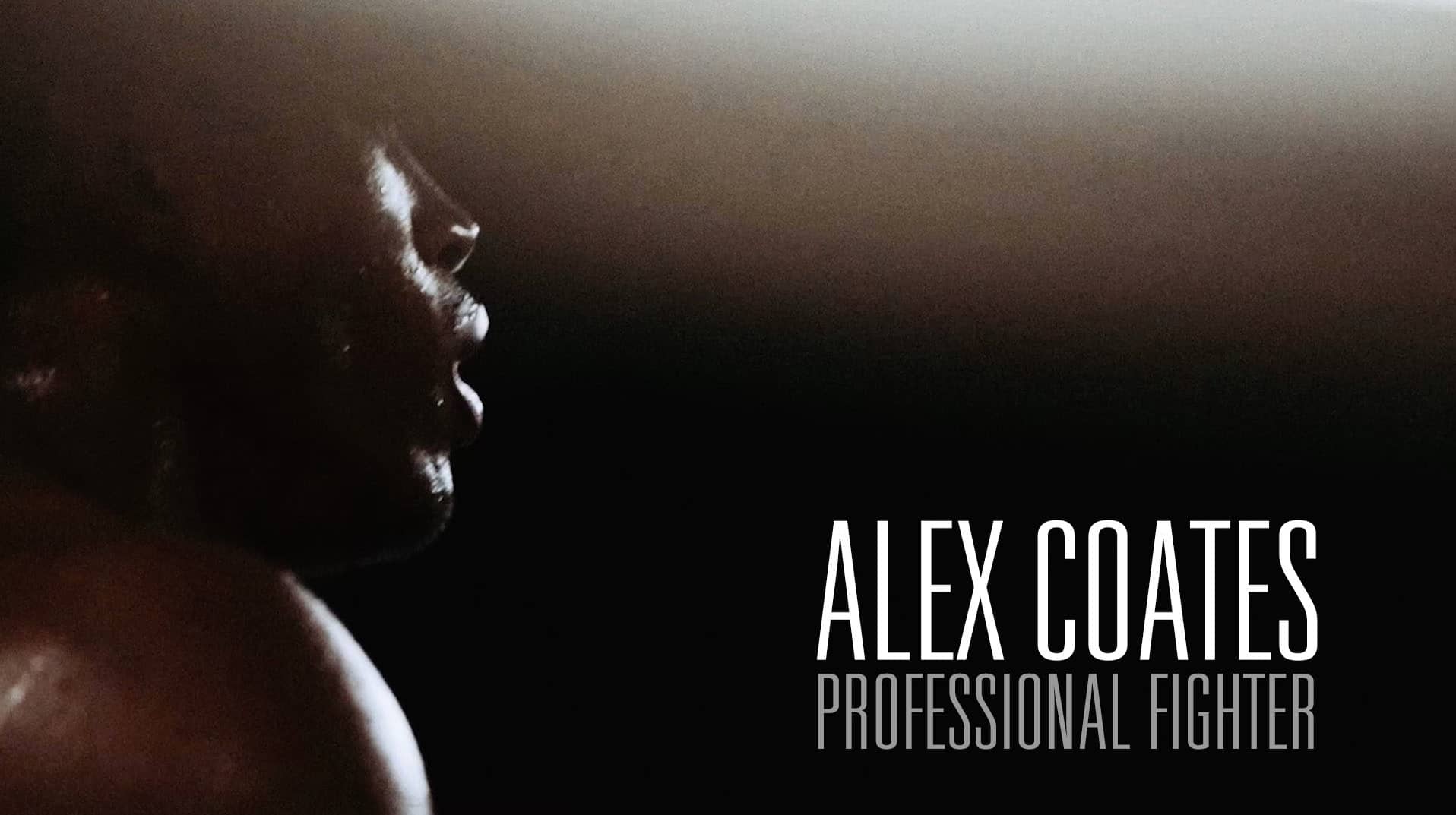 Alex Coates | Professional Fighter | Mini Doc on Vimeo