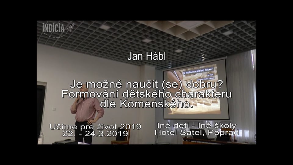 Jan Hábl - Je možné naučit (se) dobru? Formování dětského charakteru dle Komenského