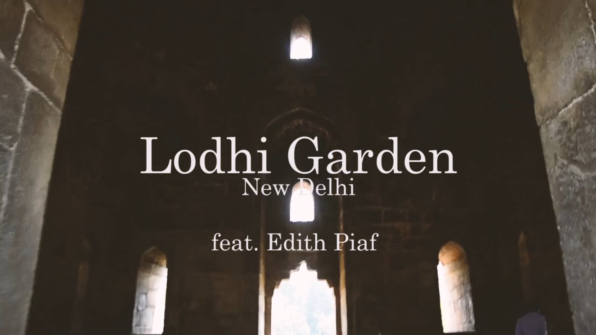 Lodhi Gardens feat. Edith Piaf