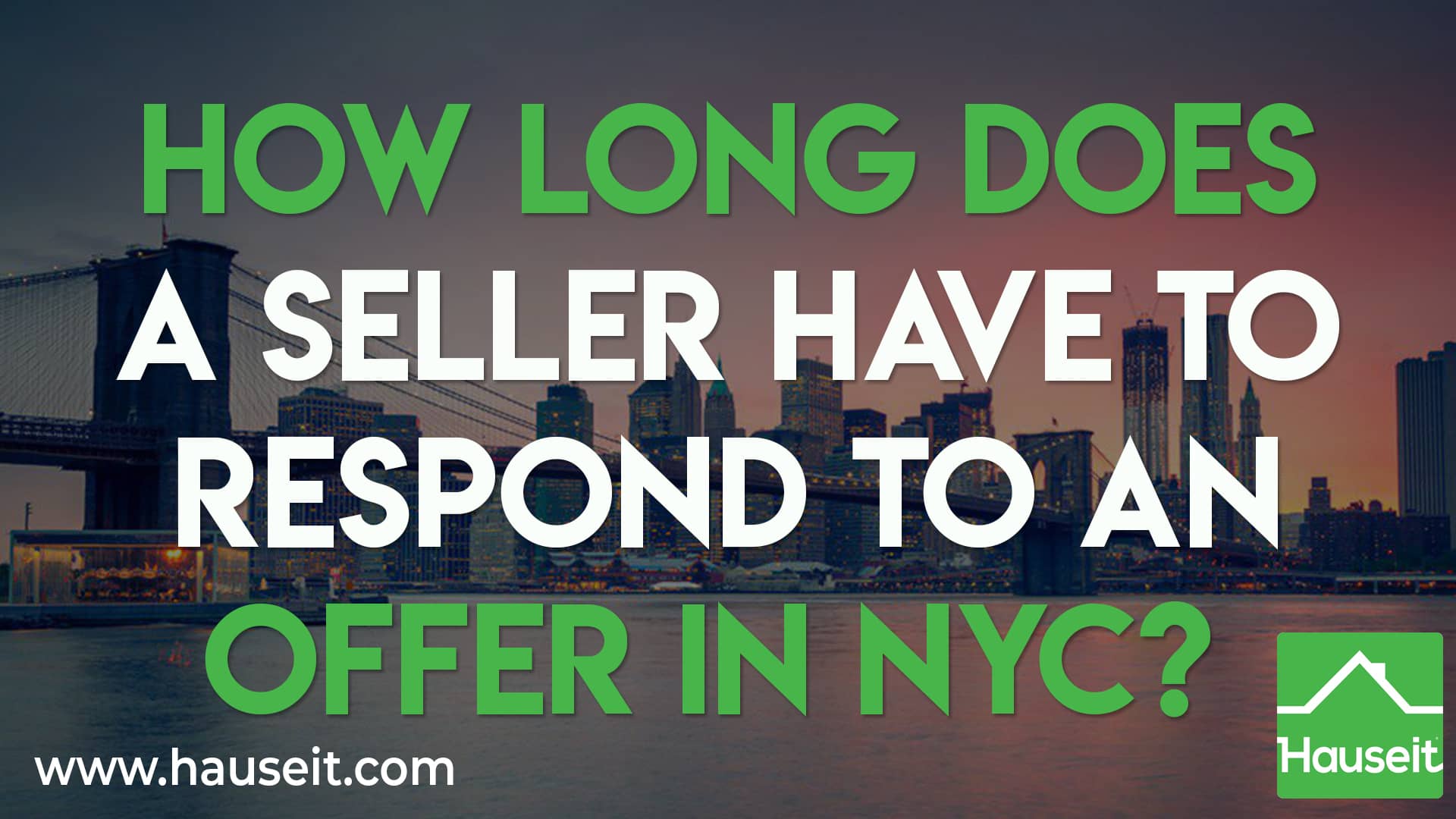 How Long Does a Seller Have to Respond to an Offer in NYC? Hauseit