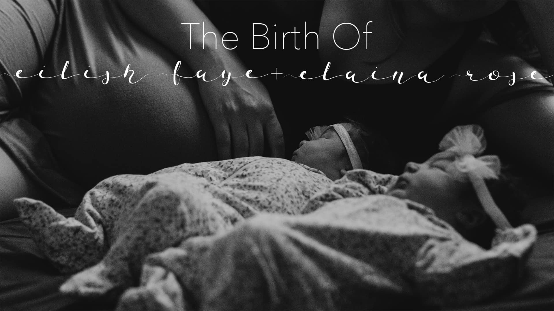 A Twin Home Birth The Birth of Eilish Faye & Elaina Rose on Vimeo