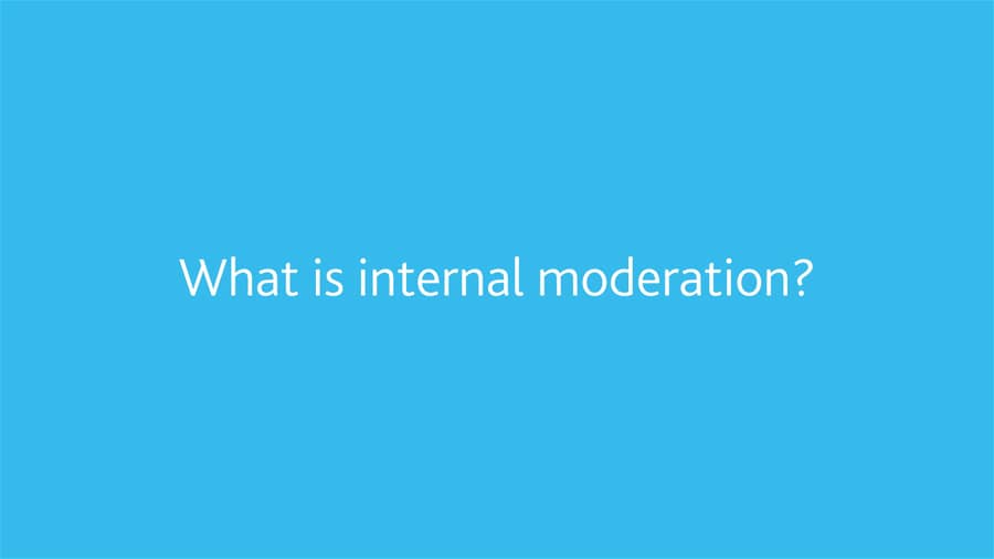 Internal Moderation