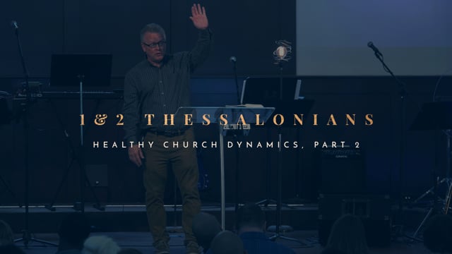 Healthy Church Dynamics, Part 2