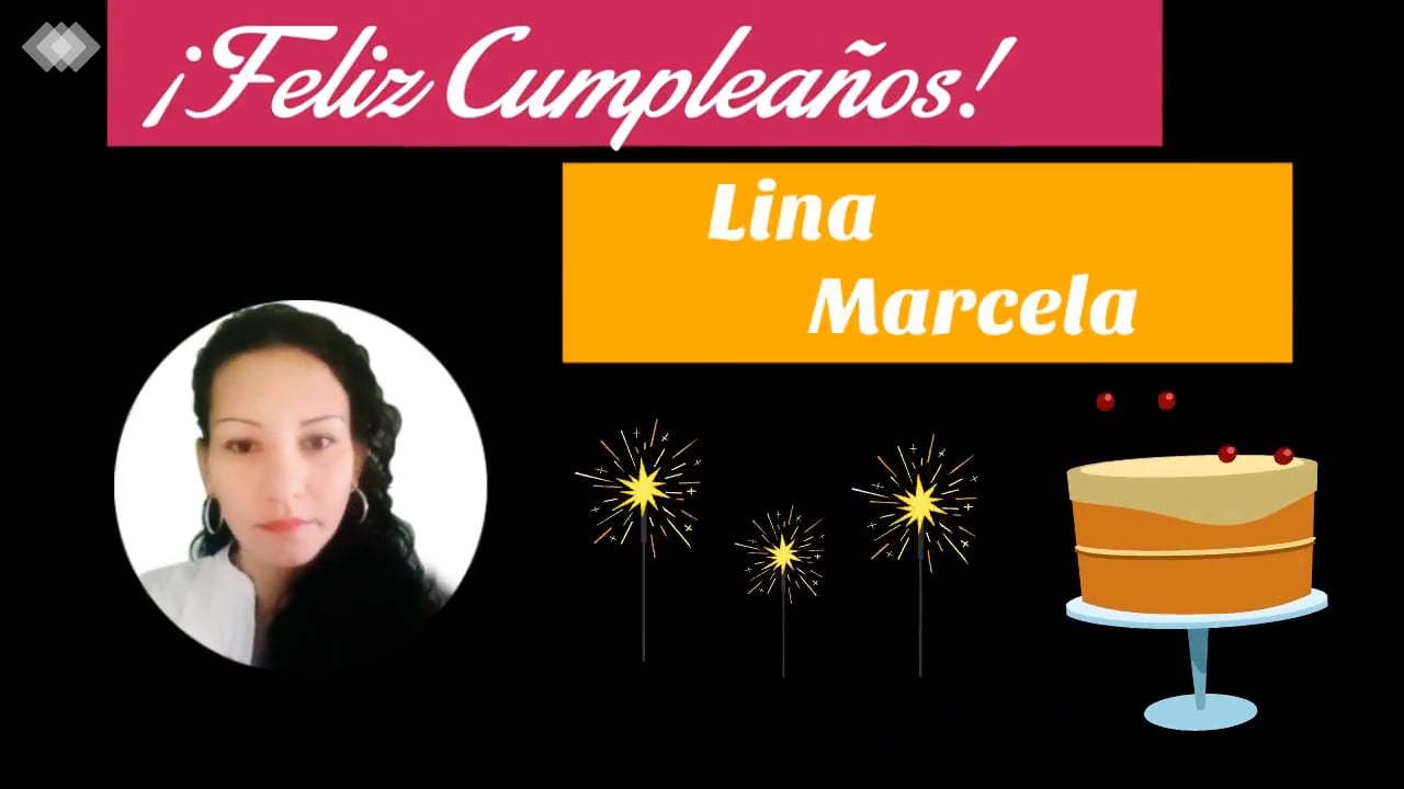 Feliz Cumpleaños Lina Marcela!