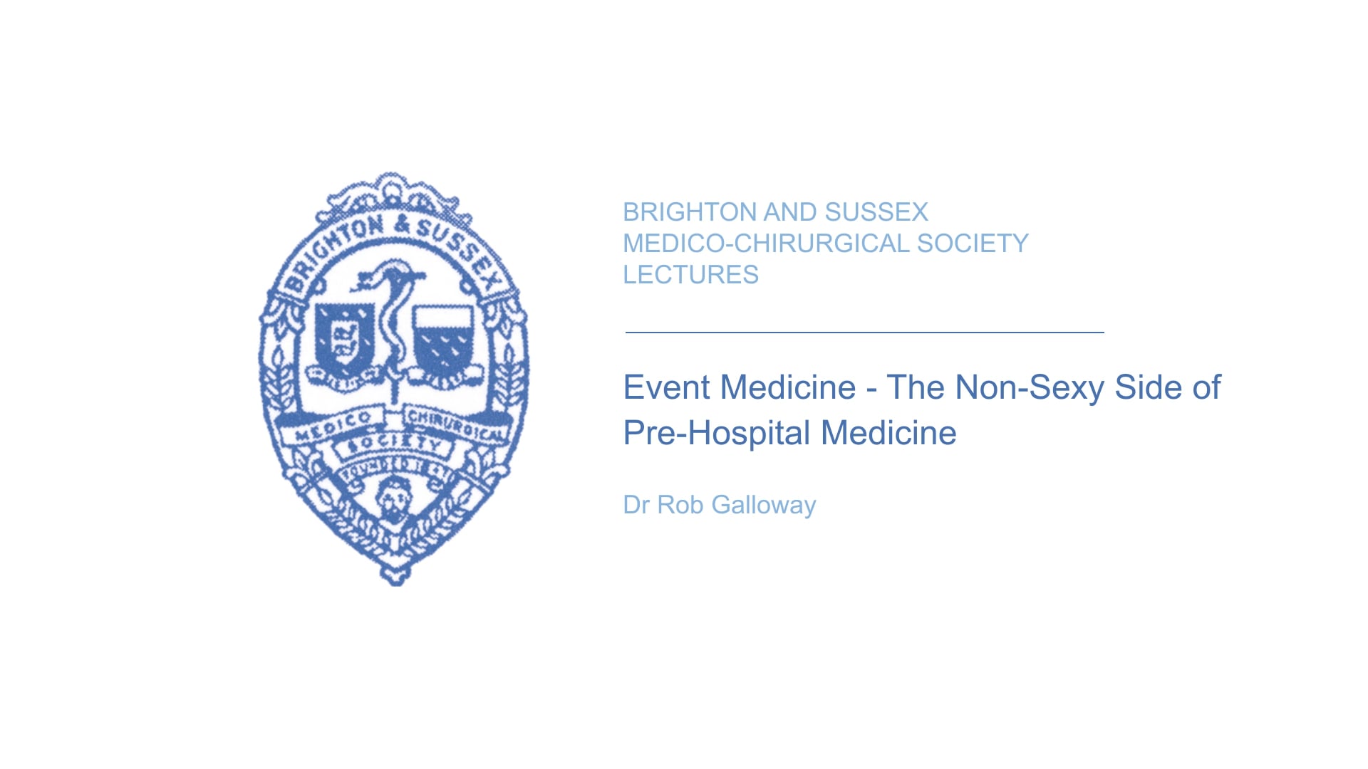 Med-Chi - Dr Rob Galloway - Event Medicine: The Non-Sexy Side of  Pre-Hospital Medicine