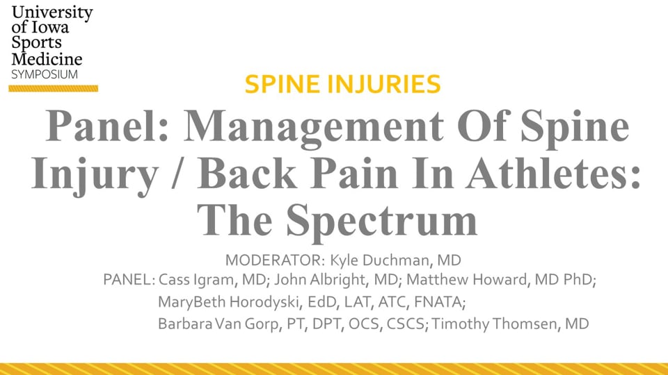 Univ or Iowa Sports Med Symposium: Panel-Management Of Spine Injury/Back Pain In Athletes:The Spectrum