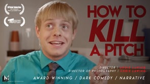 Mercury Films | Original Content | How to Kill a Pitch