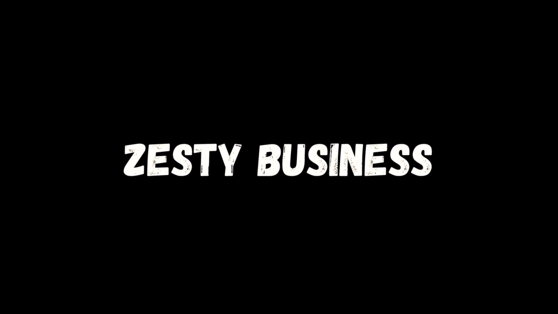 Zesty Business Teaser